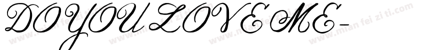 DO YOU LOVE ME字体转换